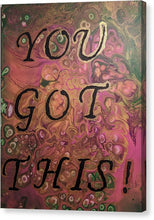 Load image into Gallery viewer, You Got This - Canvas Print
