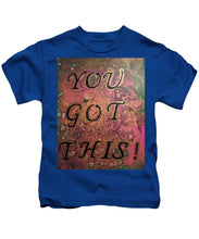 Load image into Gallery viewer, You Got This - Kids T-Shirt
