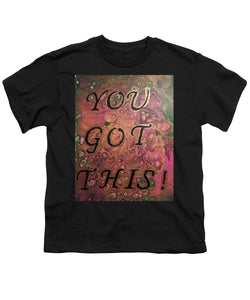 You Got This - Youth T-Shirt
