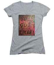 Load image into Gallery viewer, You Got This - Women&#39;s V-Neck
