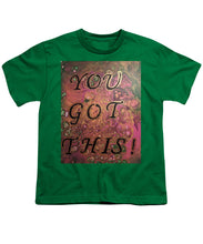 Load image into Gallery viewer, You Got This - Youth T-Shirt
