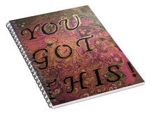 Load image into Gallery viewer, You Got This - Spiral Notebook
