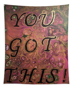 You Got This - Tapestry