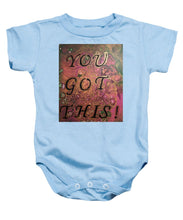Load image into Gallery viewer, You Got This - Baby Onesie

