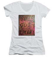 Load image into Gallery viewer, You Got This - Women&#39;s V-Neck
