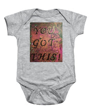 Load image into Gallery viewer, You Got This - Baby Onesie

